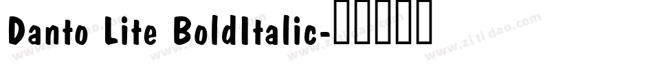 Danto Lite BoldItalic字体转换